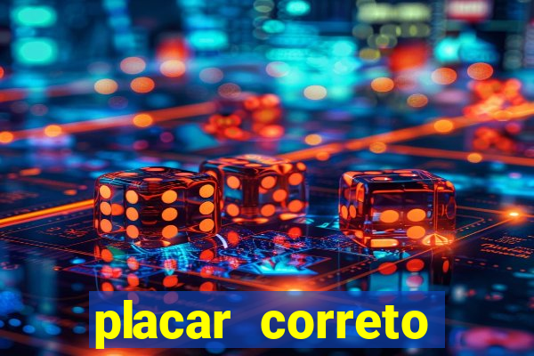 placar correto jogos de hoje